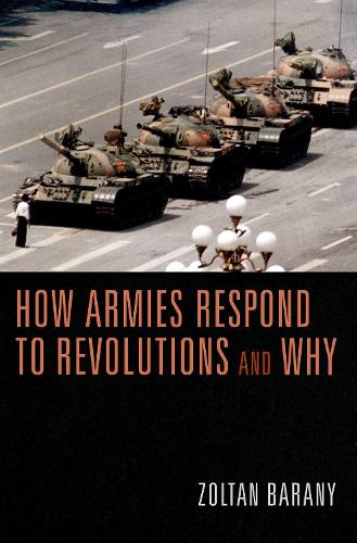 How Armies Respond to Revolutions and Why