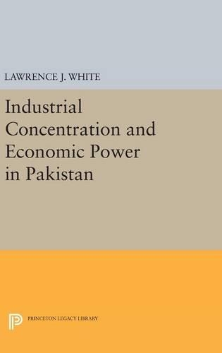 Industrial Concentration and Economic Power in Pakistan