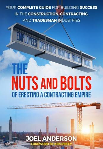 The Nuts and Bolts of Erecting a Contracting Empire