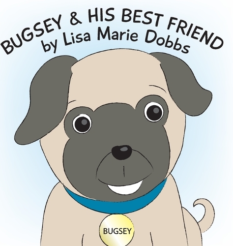 Bugsey and His Best Friend