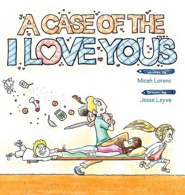 A Case of the I Love You's