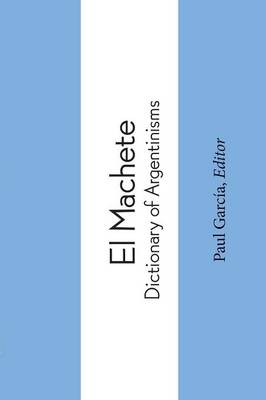 El Machete. Dictionary of Argentinisms