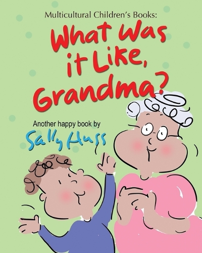What Was It Like, Grandma?