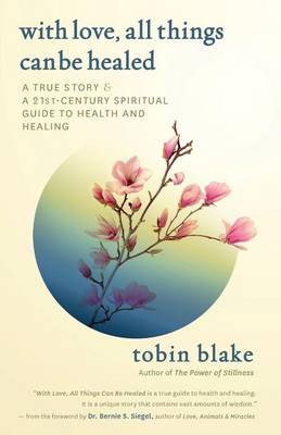 With Love, All Things Can Be Healed