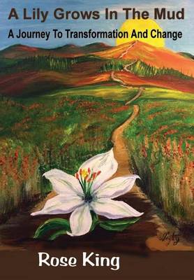 A Lily Grows In The Mud