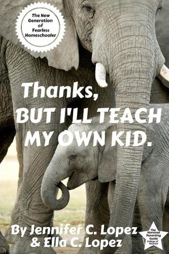 Thanks, But I'll Teach My Own Kid.