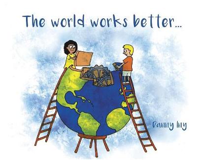The World Works Better