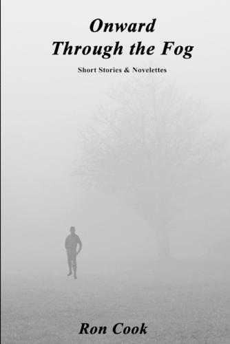 Onward Through the Fog