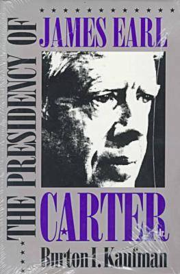 The Presidency of James Earl Carter, Jr