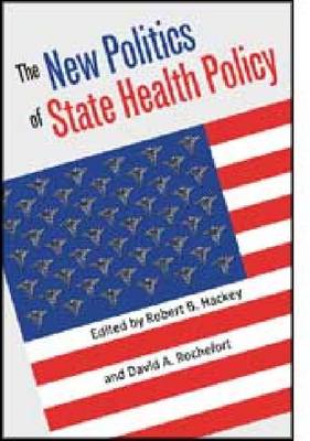 The New Politics of State Health Policy