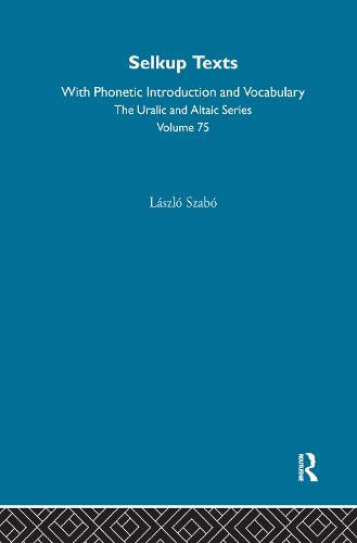 Selkup Texts With Phonetic Introduction and Vocabulary
