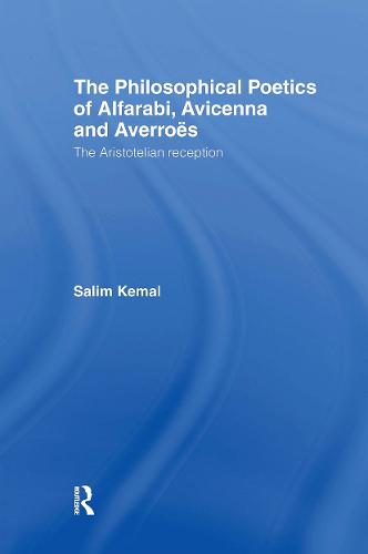 The Philosophical Poetics of Alfarabi, Avicenna and Averroes