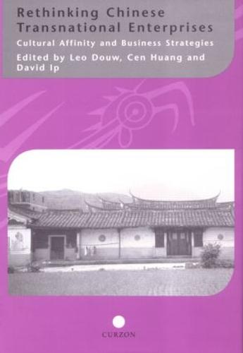 Rethinking Chinese Transnational Enterprises