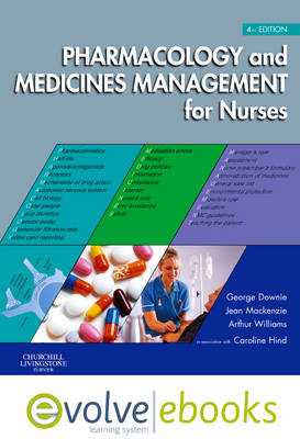Pharmacology and Medicines Management for Nurses Text and Evolve eBooks Package