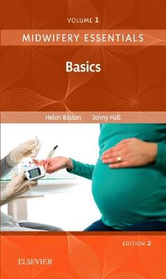 Midwifery Essentials: Basics Volume 1