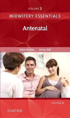 Midwifery Essentials: Antenatal Volume 2