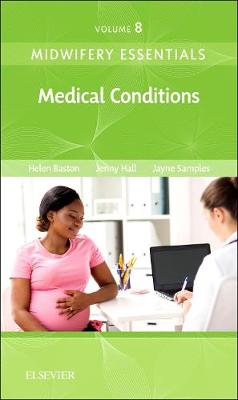 Midwifery Essentials: Medical Conditions Volume 8