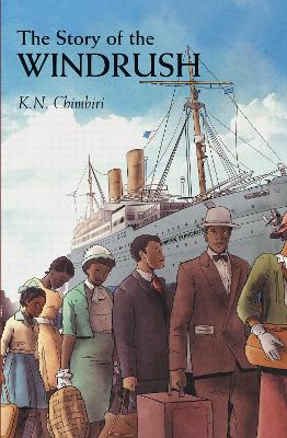 The Story of Windrush by K. N. Chimbiri