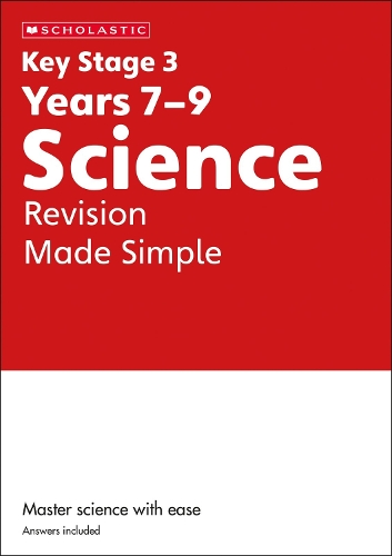 KS3 Science Revision Made Simple Years 7-9 with answers.