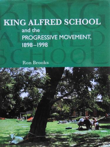 King Alfred School and the Progressive Movement 1898-1998