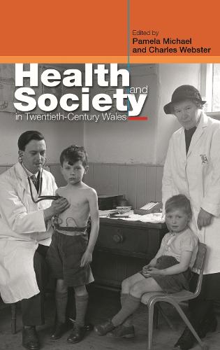 Health and Society in Twentieth-Century Wales