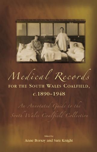 Medical Records for the South Wales Coalfield C. 1890-1948