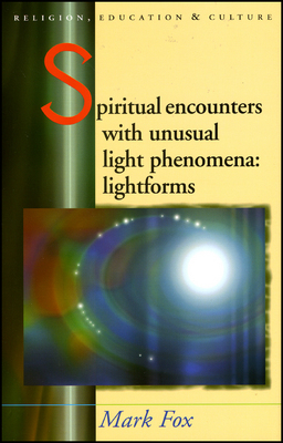 Spiritual Encounters with Unusual Phenomena