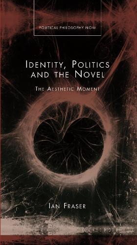 Identity, Politics and the Novel