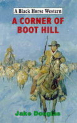 A Corner of Boot Hill