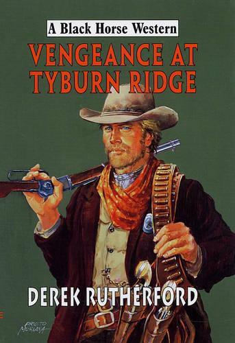 Vengeance at Tyburn Ridge