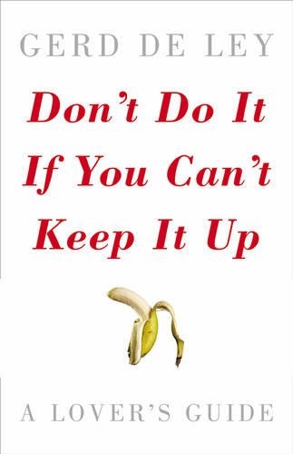 Don't Do it If You Can't Keep it Up