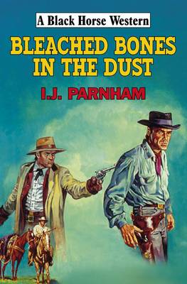Bleached Bones in the Dust
