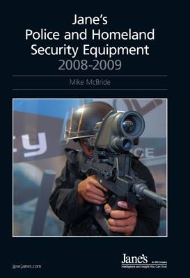 Jane's Police and Homeland Security Equipment 2008/2009
