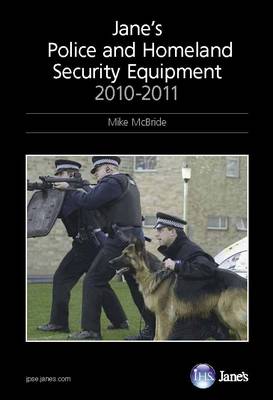 Jane's Police and Homeland Security Equipment 2010/2011