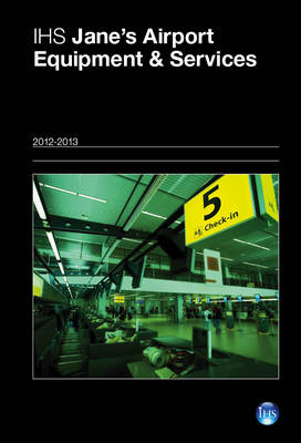 Jane's Airport Equipment & Services 2012-2013 2012-2013