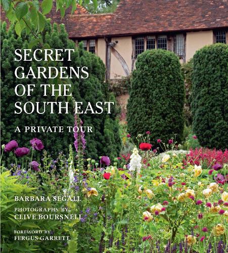 The Secret Gardens of the South East Volume 4
