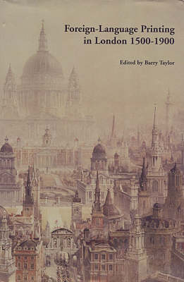 Foreign-language Printing in London 1500-1900