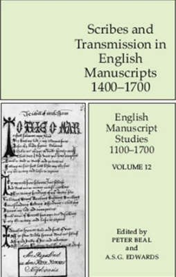 English Manuscript Studies 1100-1700: Scribes and Transmission in English Manuscripts 1400-1700 v. 12