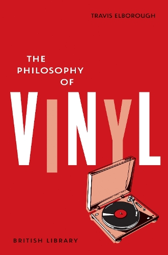 The Philosophy of Vinyl