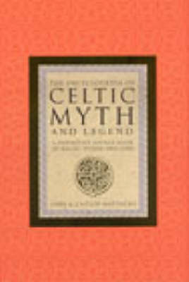 The Encyclopaedia of Celtic Myth and Legend