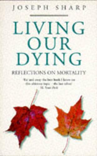 Living Our Dying