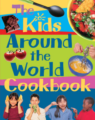 The Kids' Around the World Cookbook