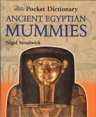 The British Museum Pocket Dictionary Ancient Egyptian Mummies