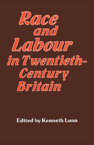 Race and Labour in Twentieth-Century Britain