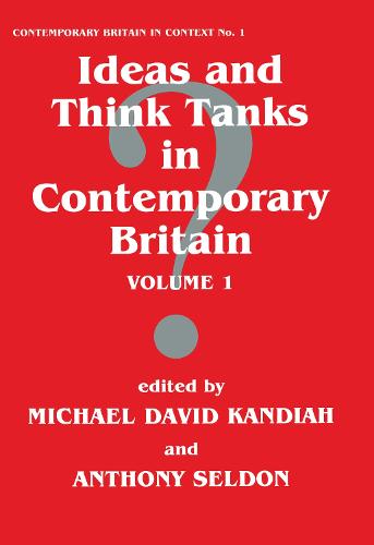 Ideas and Think Tanks in Contemporary Britain