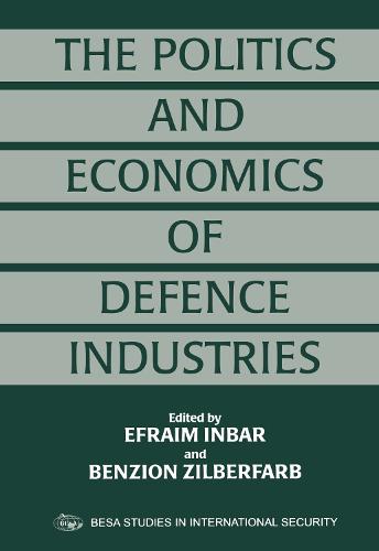 The Politics and Economics of Defence Industries