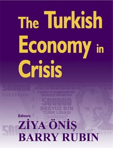 The Turkish Economy in Crisis