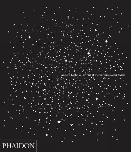 David Malin; Ancient Light, A Portrait of the Universe