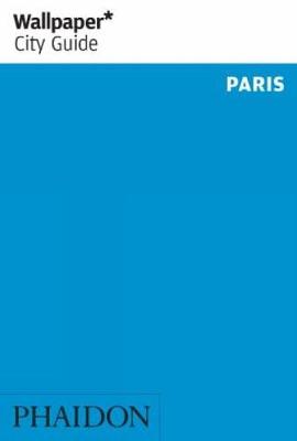 Wallpaper* City Guide Paris 2012