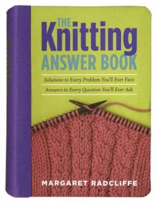 The Knitting Answer Book